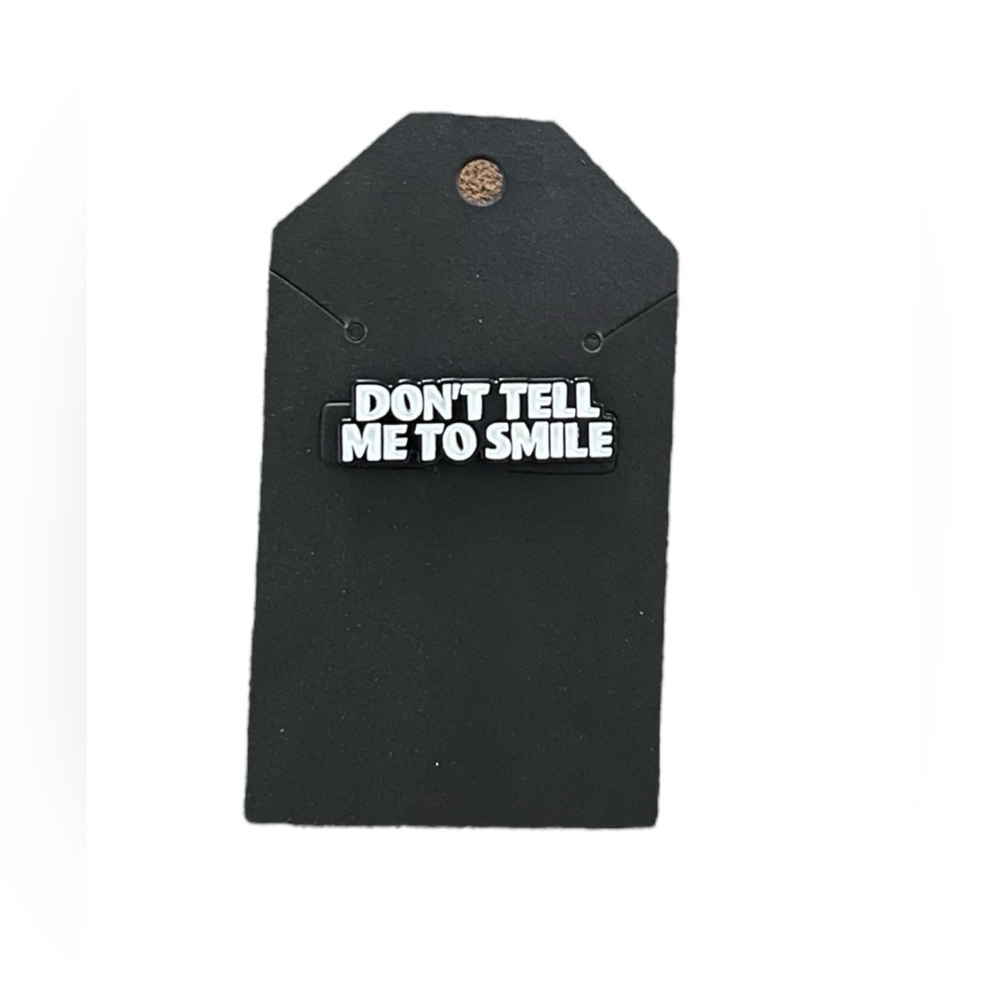 Pin: Don’t Tell Me To Smile